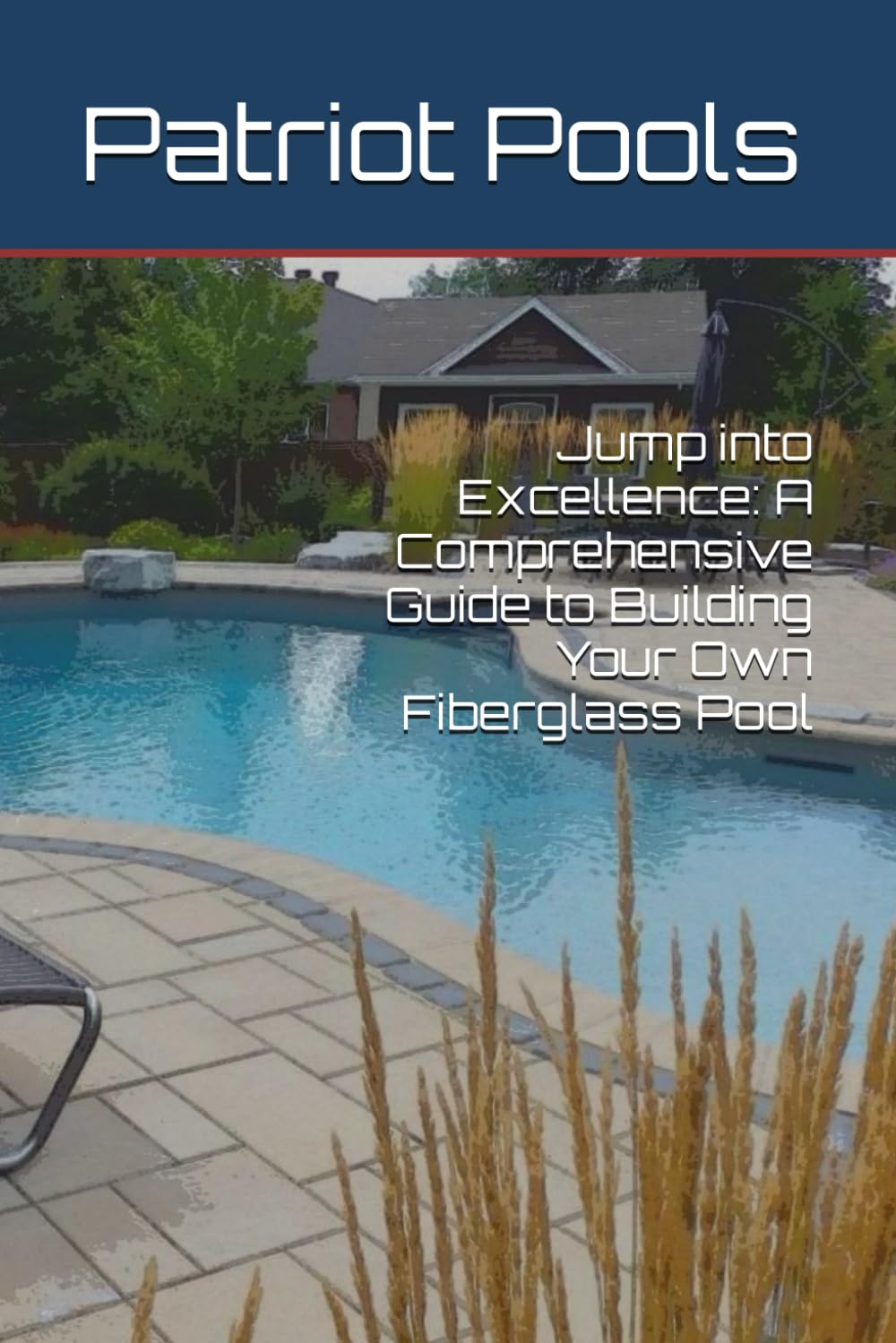 ler totalmente Jump into Excellence: A Comprehensive Guide to Building Your Own Fiberglass Pool