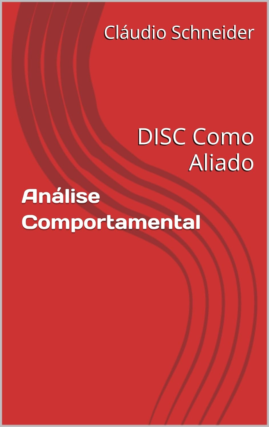 Análise Comportamental: DISC Como Aliado baixar livro de graça
