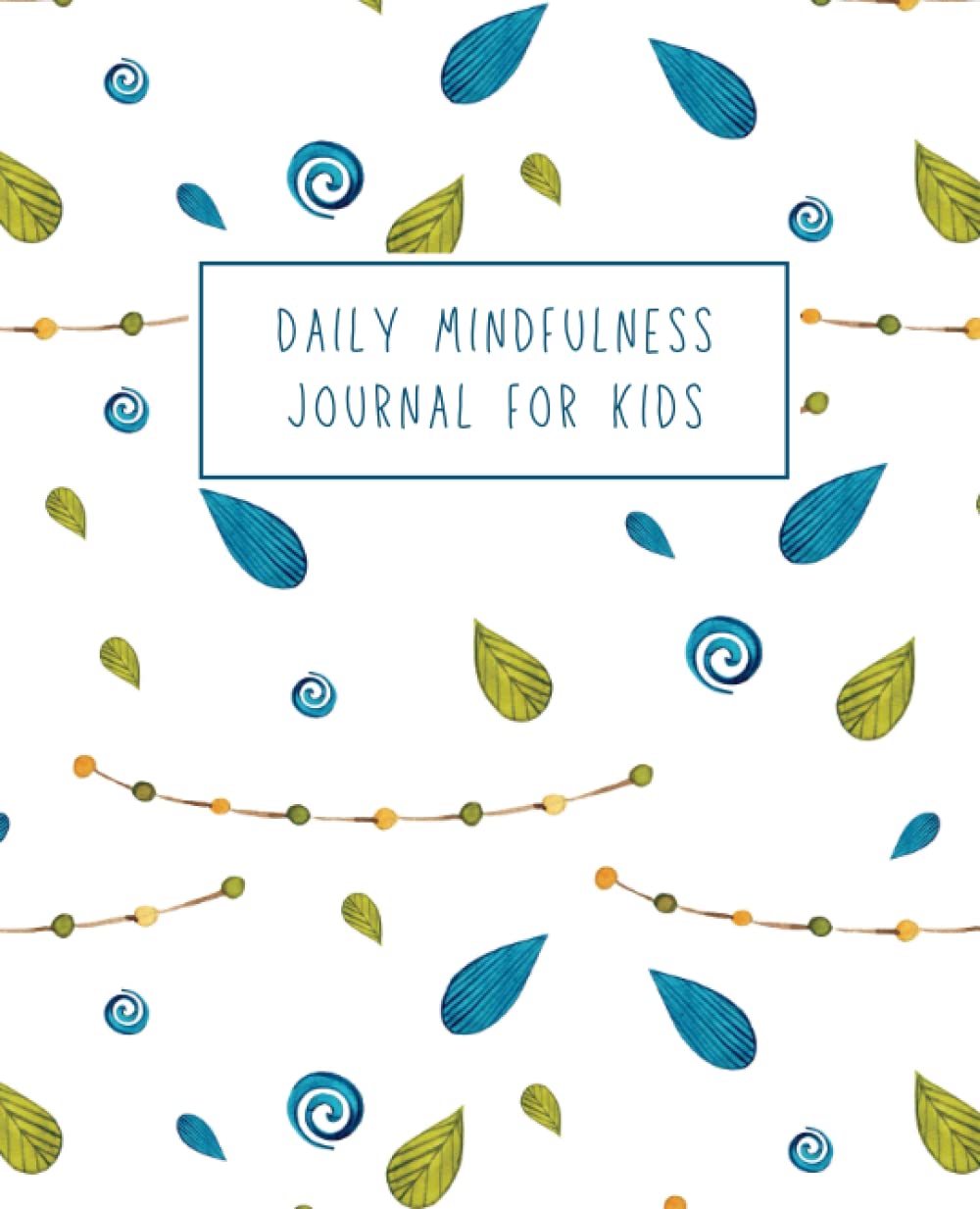 Daily Mindfulness Journal For Kids: Entertaining diary and easy to fill out for more mindfulness, gratitude and positivity in everyday life - suitable... who like variety in their daily entries baixar o livro de graça