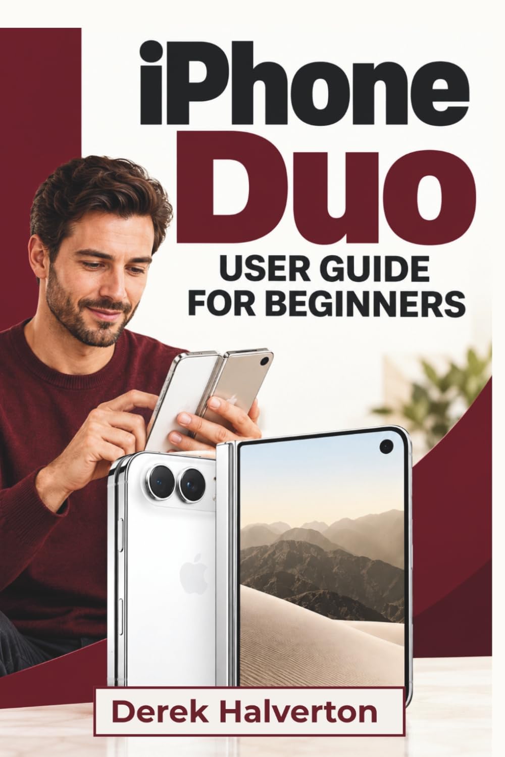 IPHONE 18 Duo USER GUIDE For Beginners: Foldable Displays, Split View, Apple Intelligence, Siri AI, 48MP Dual Fusion Photography, Camera Control, Touch ID, and Smarter Everyday Features baixar livro de graça