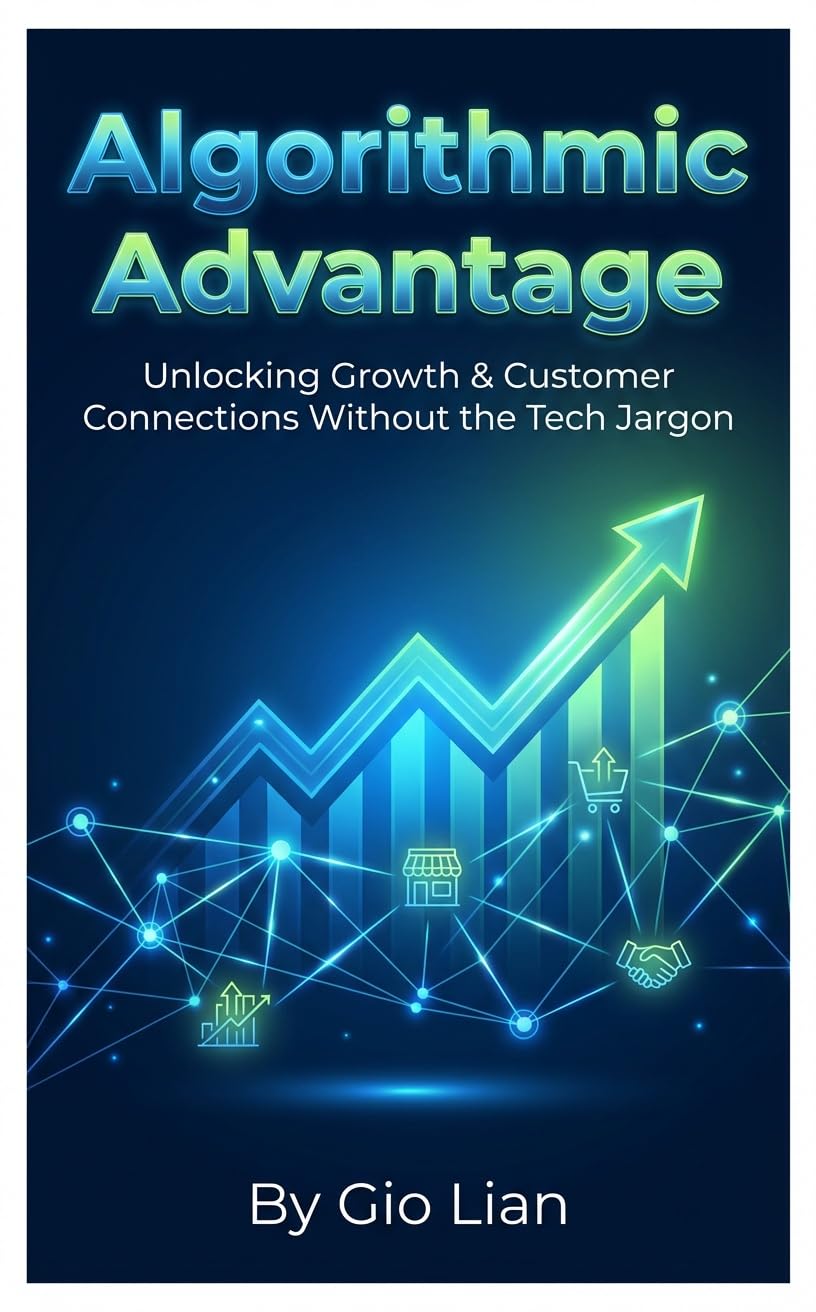 Algorithmic Advantage: Small Business Edition: Unlocking Growth & Customer Connections Without the Tech Jargon (English Edition) baixar livro de graça
