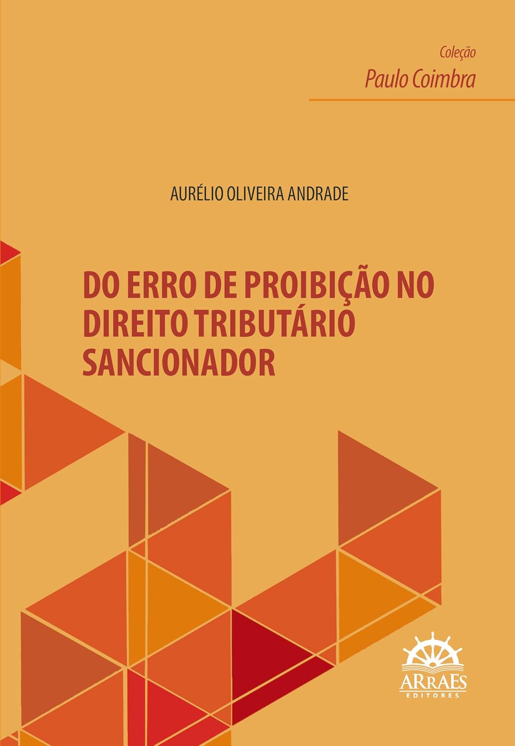 Do Erro de Proibição no Direito Tributário Sancionador baixar o livro de graça