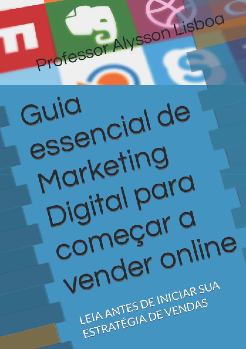 ler totalmente Guia essencial de Marketing Digital para começar a vender online: LEIA ANTES DE INICIAR SUA ESTRATÉGIA DE VENDAS (Portuguese Edition)