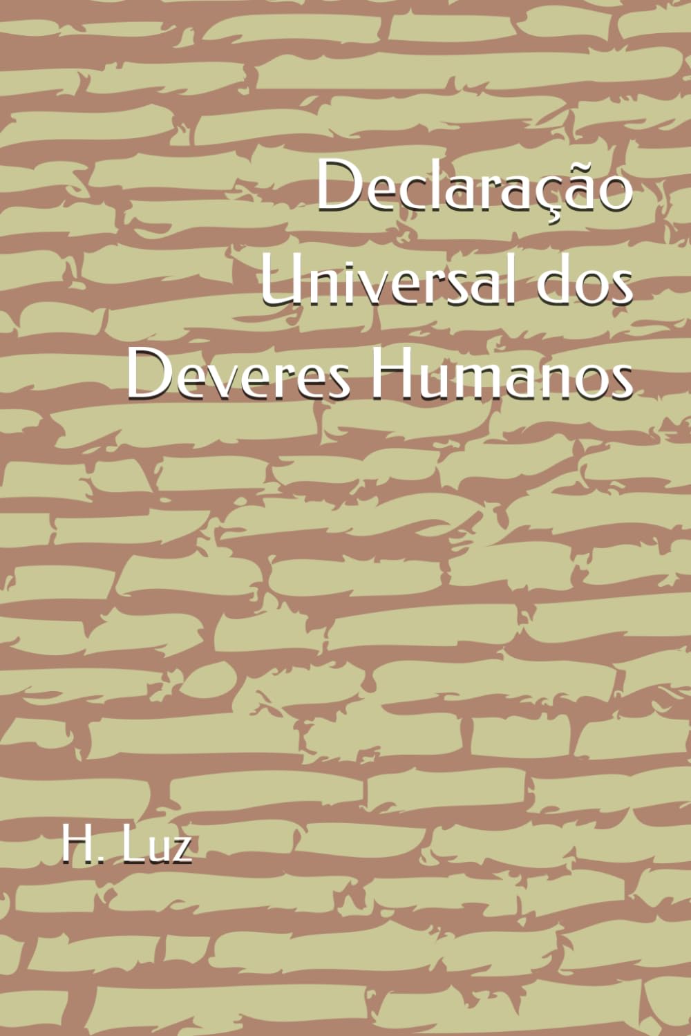 ler totalmente Declaração Universal dos Deveres Humanos (Portuguese Edition)