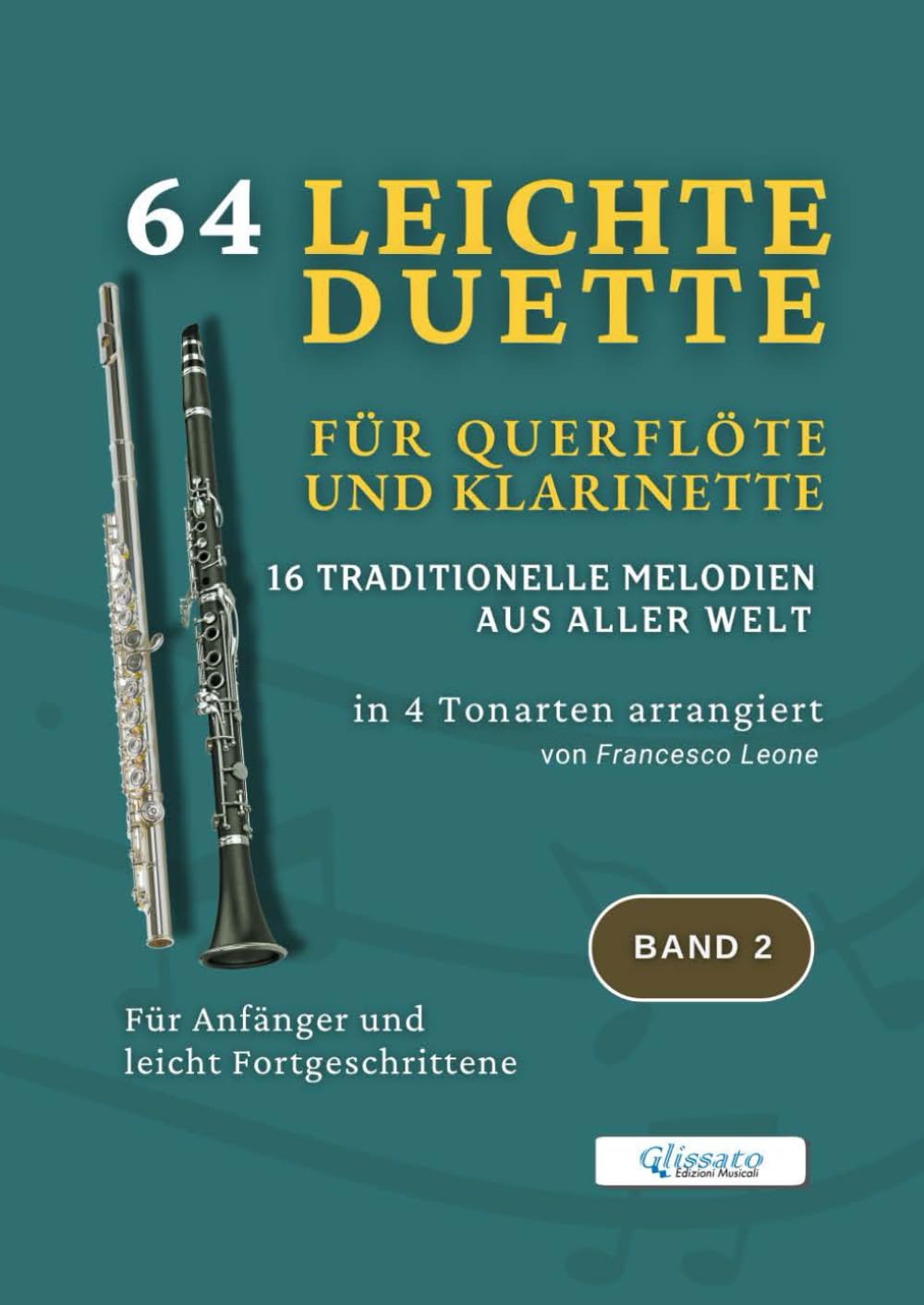 capítulo por capítulo baixar 64 Leichte Duette für Querflöte und Klarinette – 16 Traditionelle Melodien aus aller Welt in 4 Tonarten arrangiert – Band 2: Für Anfänger und leicht... Duette aus aller Welt) (German Edition)