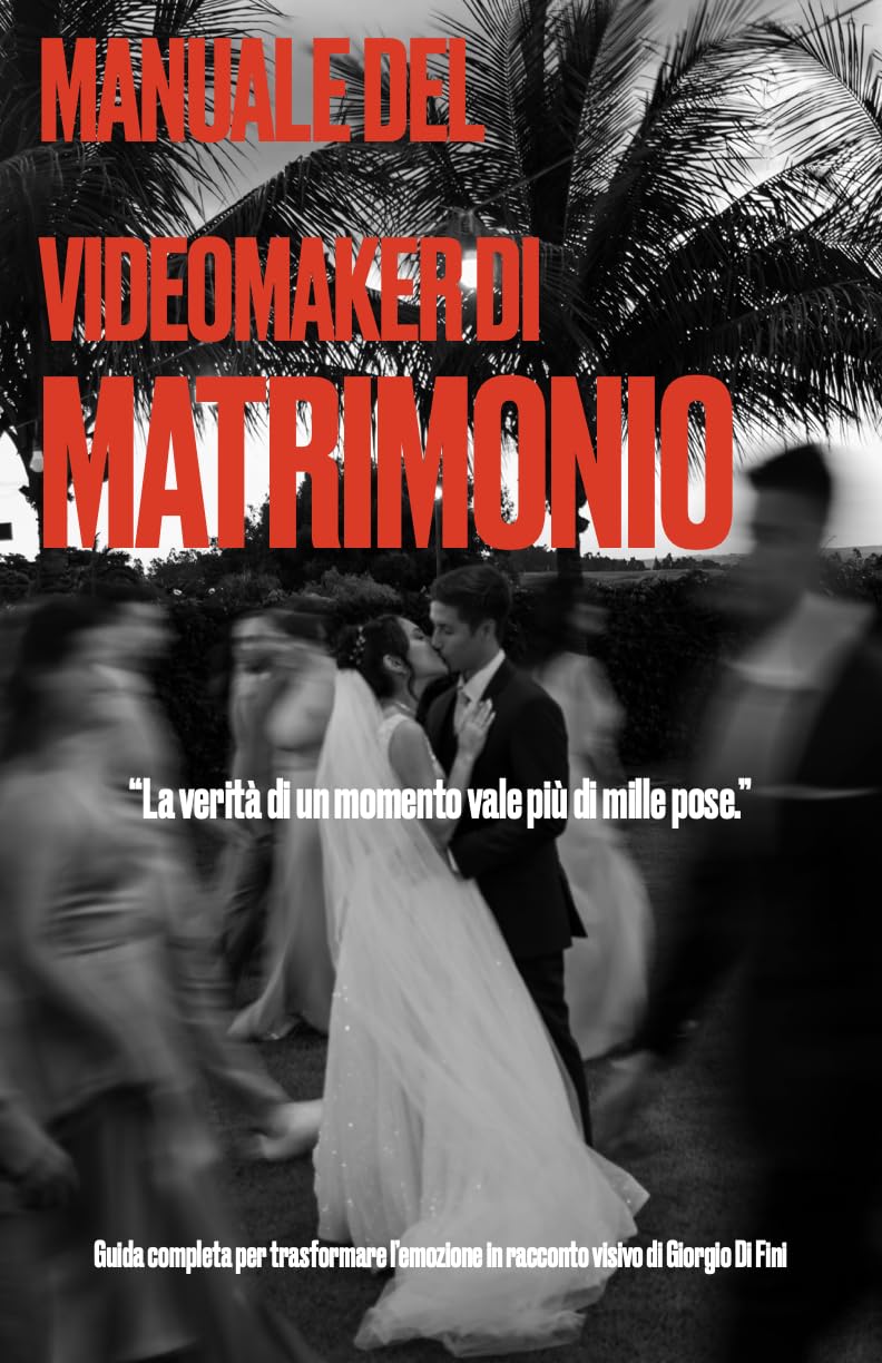 ler totalmente manuale del videmaker di matrimonio (Italian Edition)