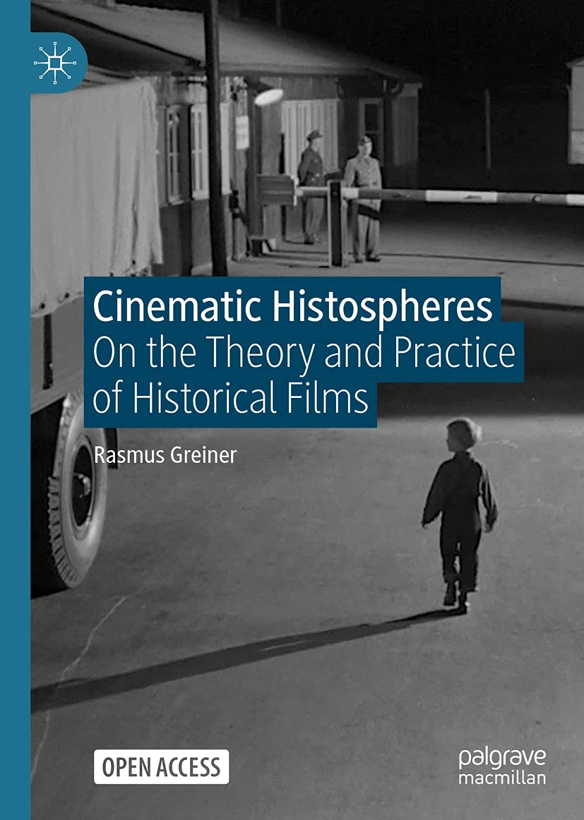 ler totalmente Cinematic Histospheres: On the Theory and Practice of Historical Films (Literature, Cultural and Media Studies) (English Edition)