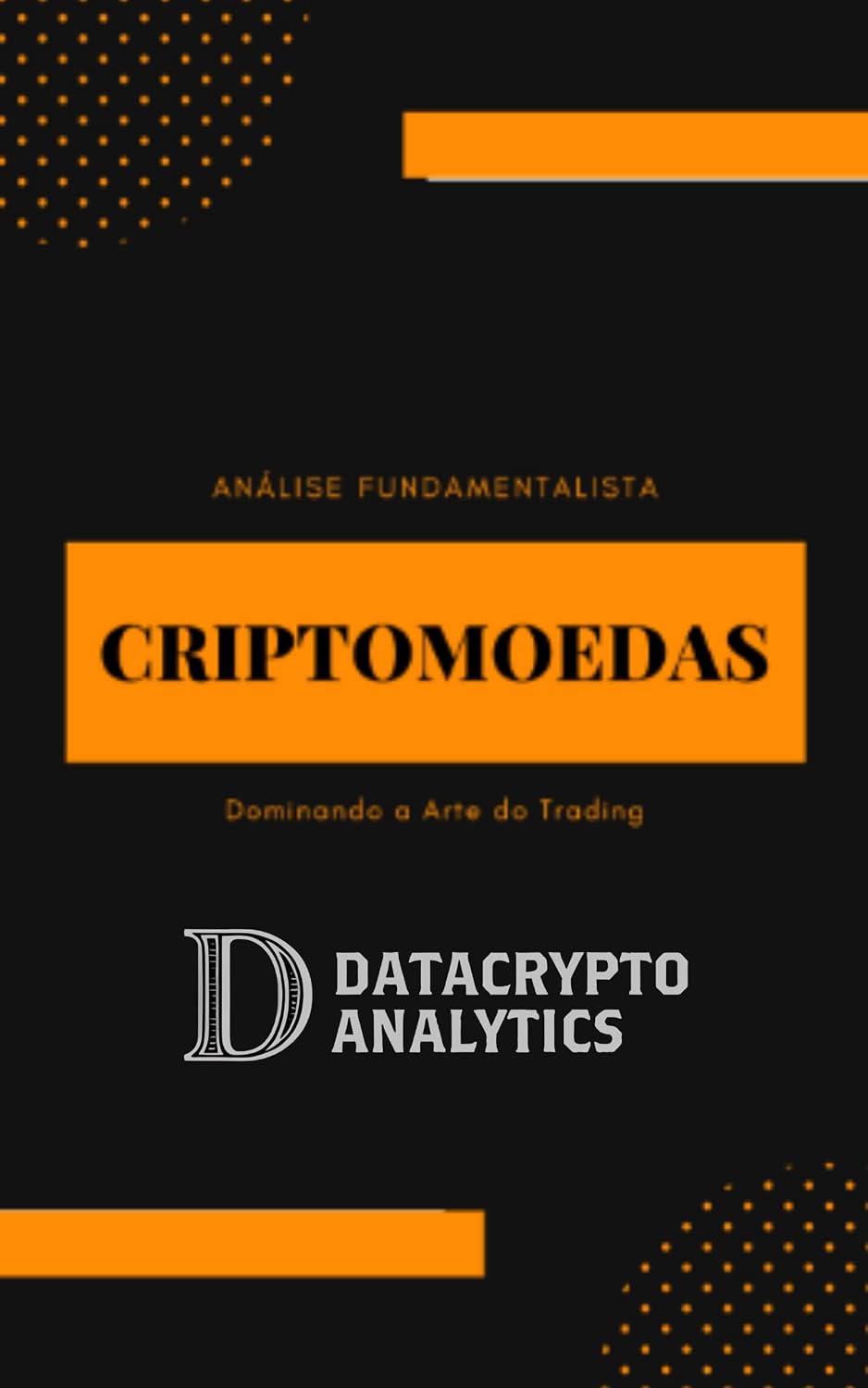 capítulo por capítulo baixar Análise Fundamentalista Criptomoedas: Dominando a arte do Trading