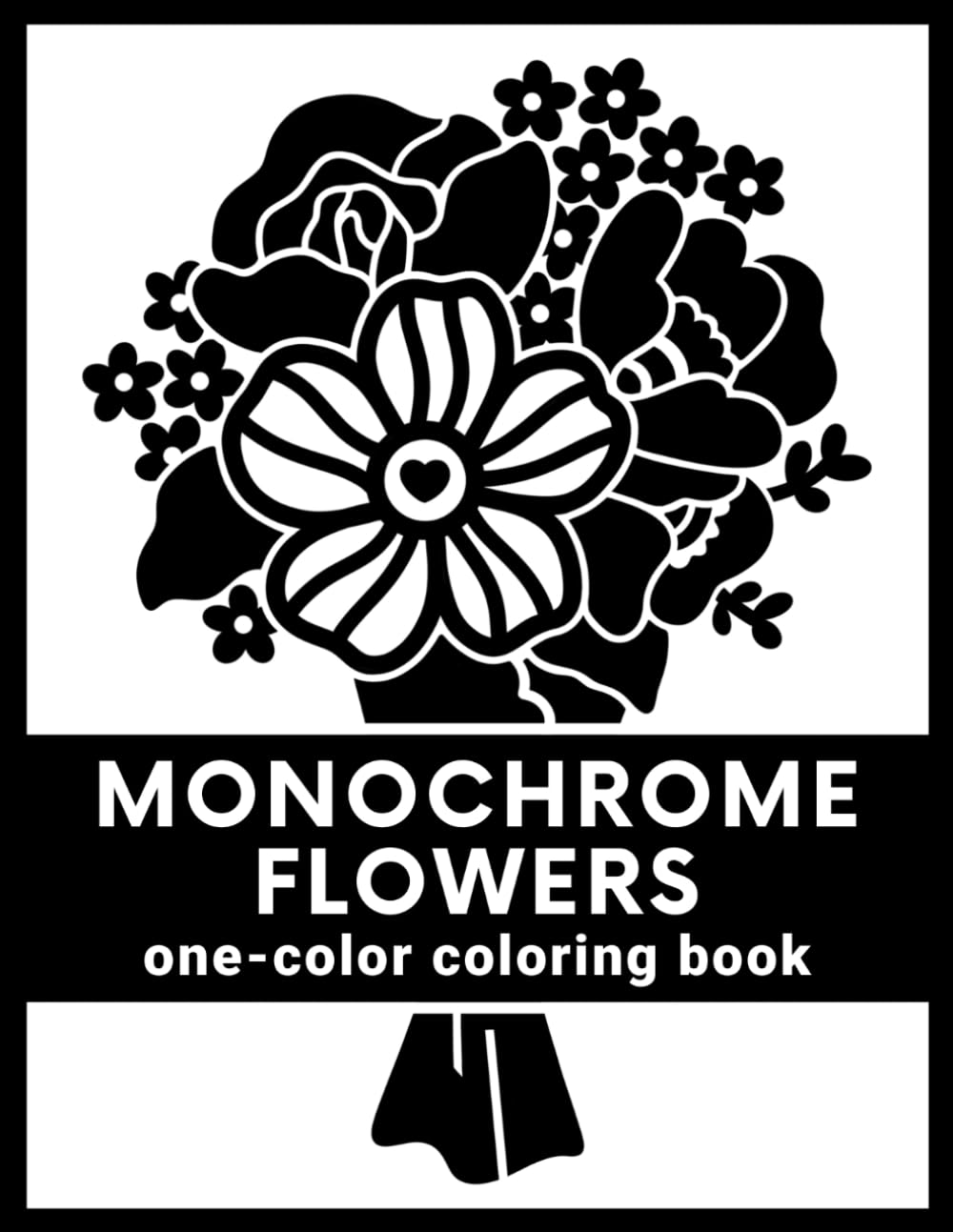 Monochrome Flowers: A One-Color Coloring Book for Adults: Simple Floral Designs to Slow Down and Still Your Mind for Stress Relief and Relaxation (Mindful Monochrome Coloring Books) baixar o livro de graça