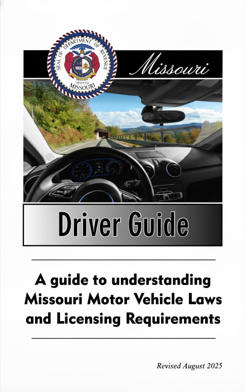 ler totalmente Missouri Driver Guide: A Guide to Understanding Missouri Motor Vehicle Laws and Licensing Requirements, Revised August 2025 (English Edition)