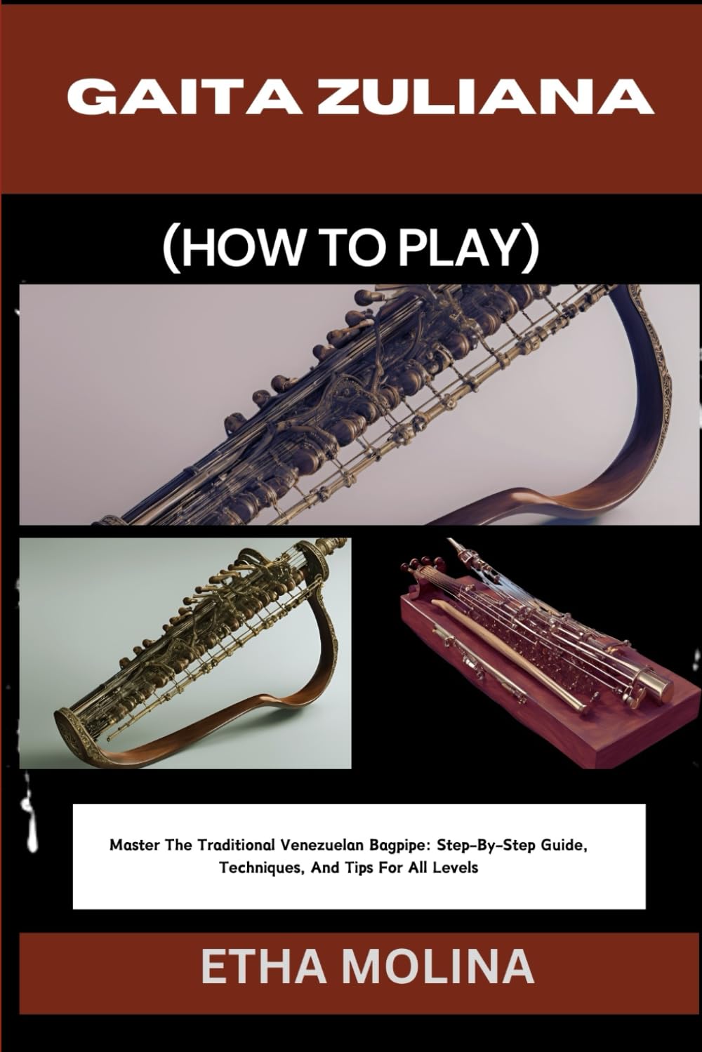 ler totalmente Gaita Zuliana (How to Play): Master The Traditional Venezuelan Bagpipe: Step-By-Step Guide, Techniques, And Tips For All Levels
