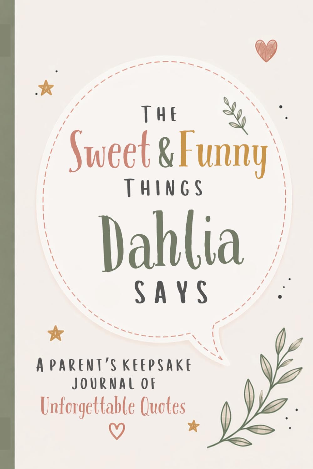 The Sweet & Funny Things Dahlia Says: A Parents’ Keepsake Journal of Unforgettable Quotes baixar o livro de graça