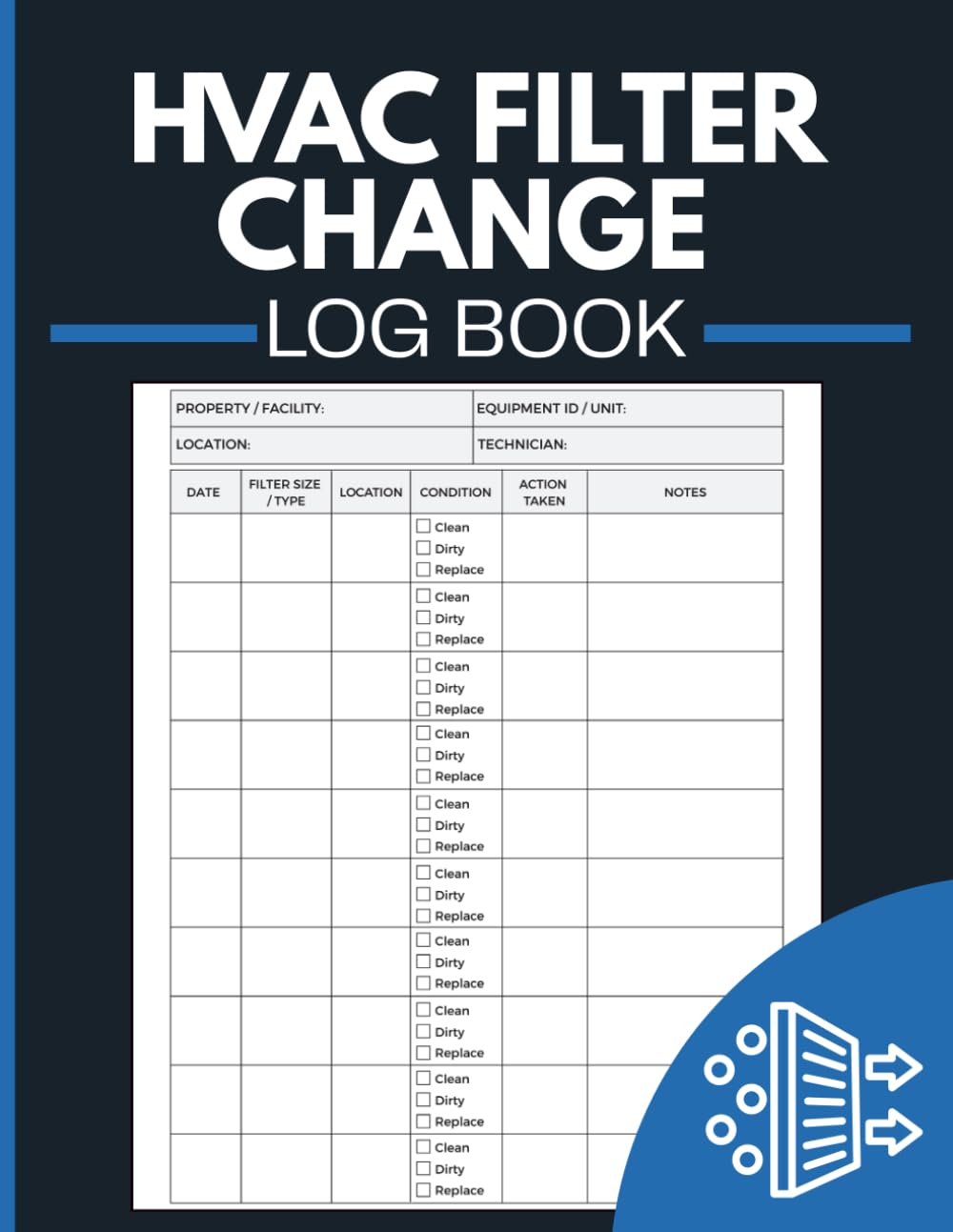 ler totalmente HVAC Filter Change Log Book: Document Filter Replacements, Inspection Results, Equipment Information and Service History for Maintenance Professionals and Property Managers