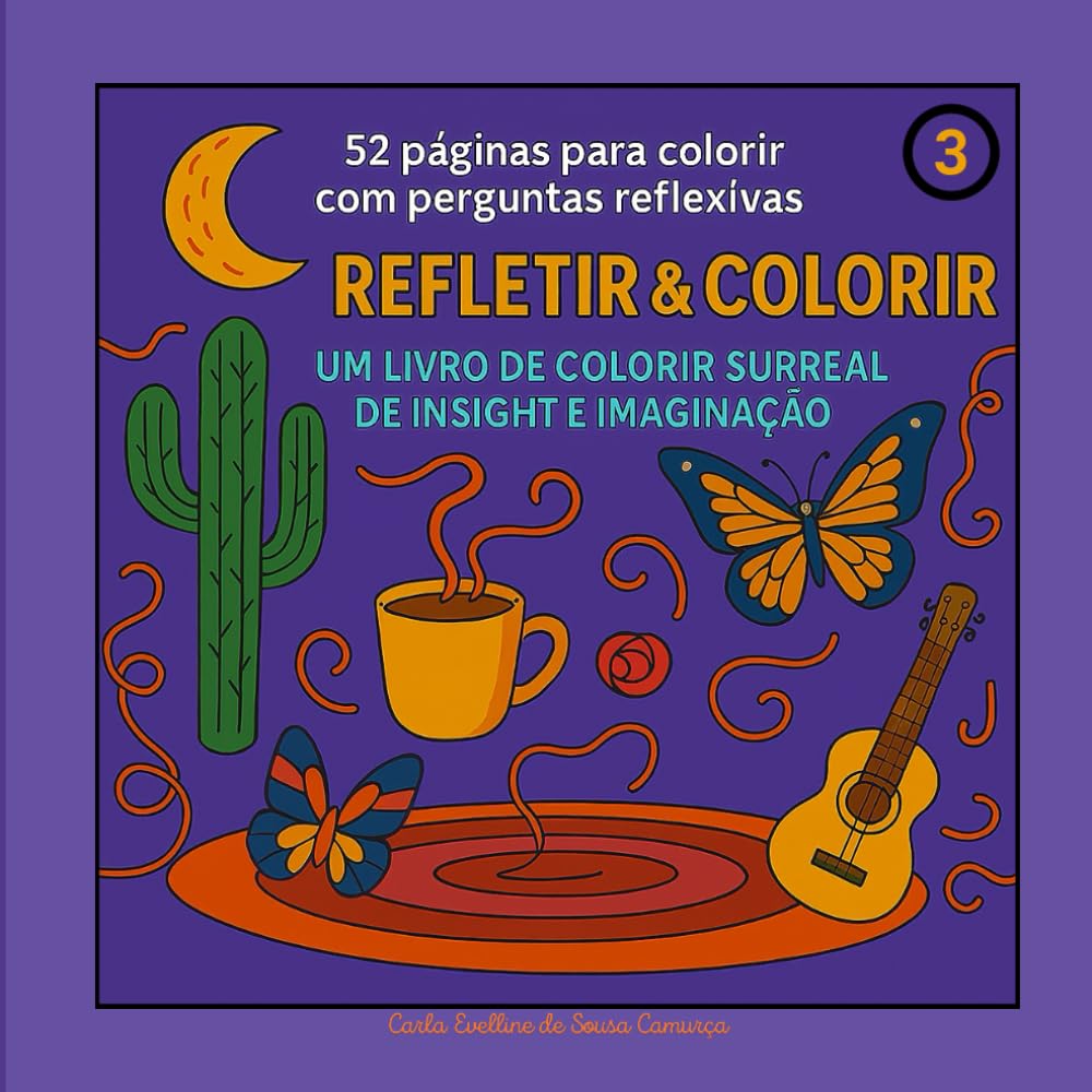 Refletir e Colorir 3 - Livro de Colorir Surreal de Insight e Imaginação: Livro de colorir com reflexões (Portuguese Edition) baixar o livro de graça