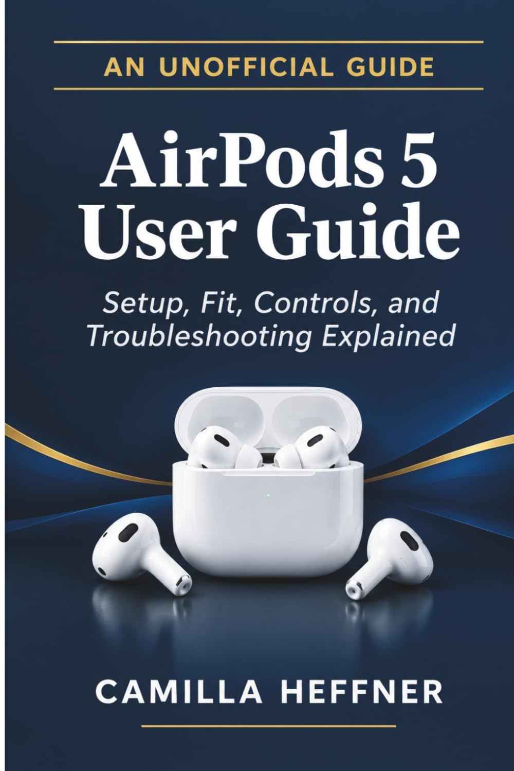 capítulo por capítulo baixar Airpods 5 user guide - An Unofficial guide: Setup, fit, controls, and troubleshooting Explained
