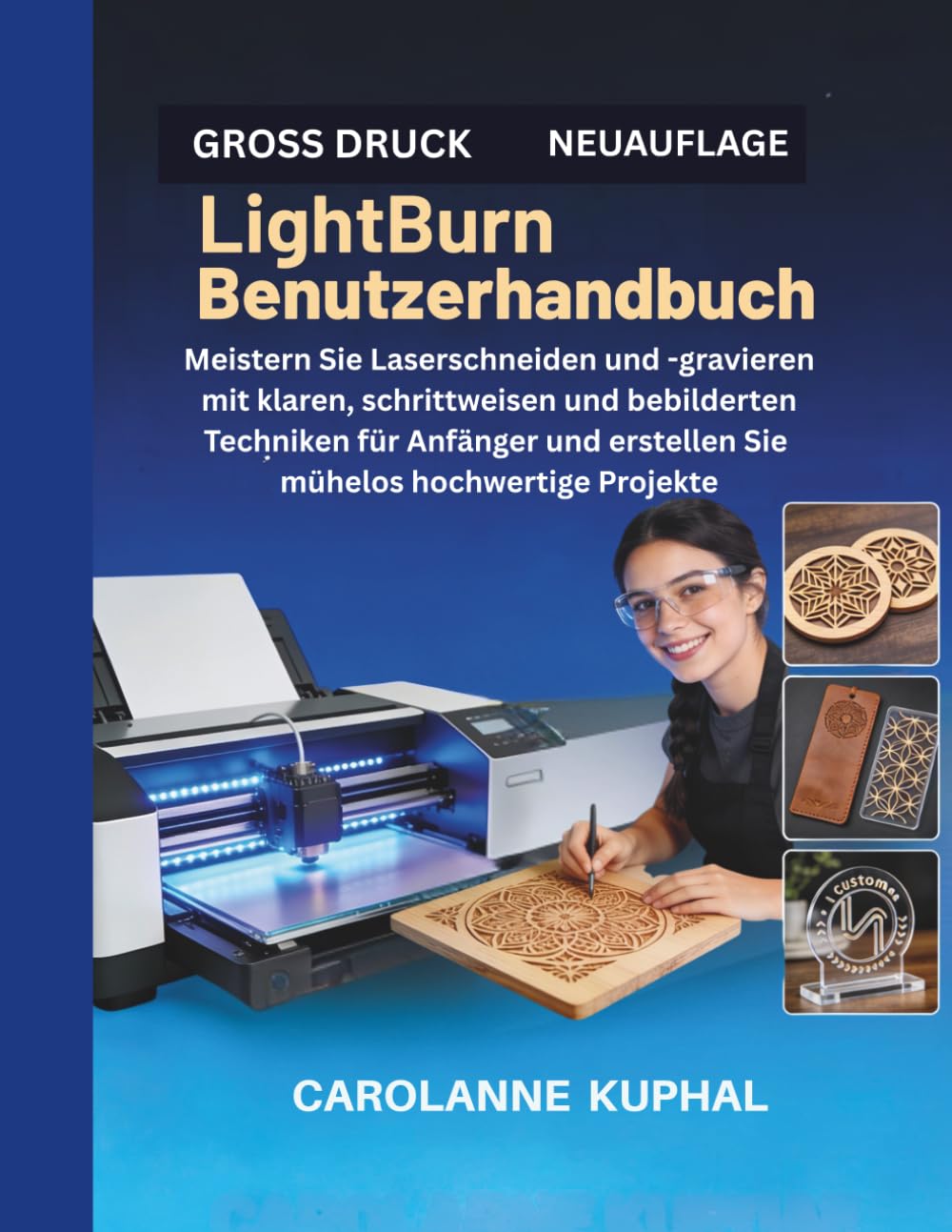 capítulo por capítulo baixar LightBurn Benutzerhandbuch: Meistern Sie Laserschneiden und -gravieren mit klaren, schrittweisen und bebilderten Techniken für Anfänger und erstellen Sie mühelos hochwertige Projekte (German Edition)