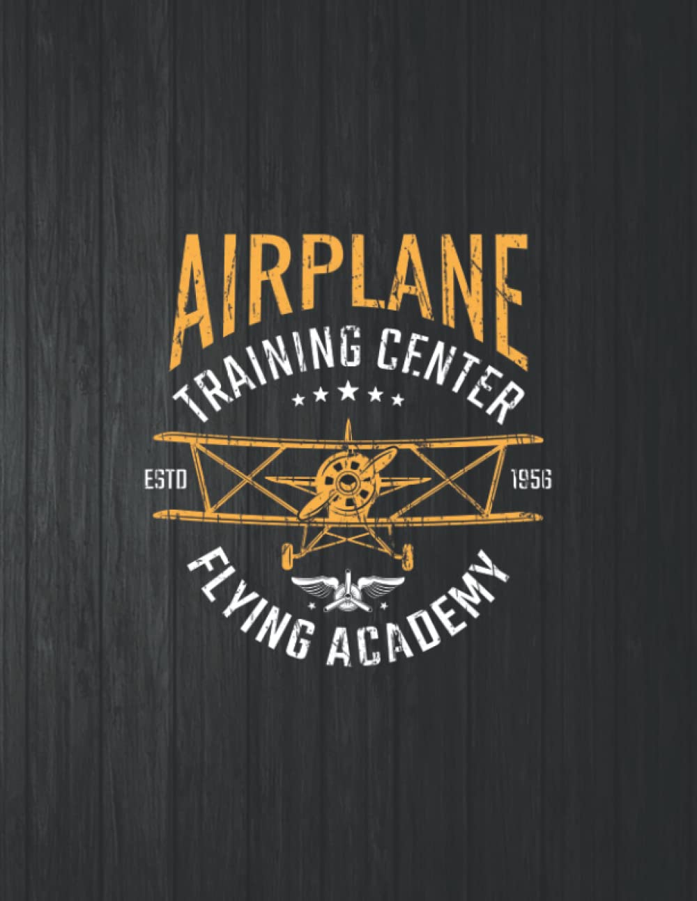 ler totalmente Airplane Training Center Flying Academy Funny Notebook: 8.5 X 11 In - 114 Page Great quotes Motivation And Change Your Life for Diary Journals