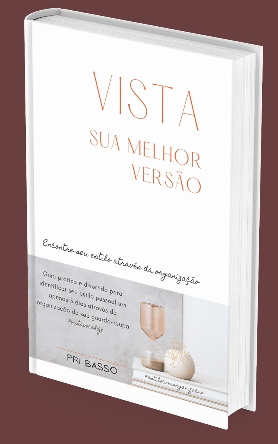 Vista sua melhor versão: Encontre seu estilo através da organização baixar livro de graça