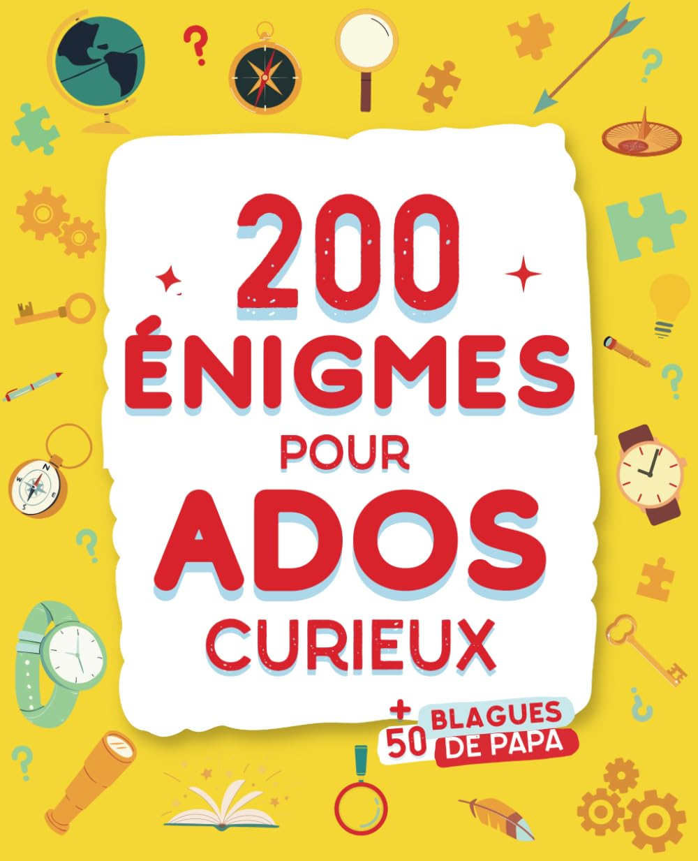 ler totalmente 200 Enigmes pour Ados Curieux avec solutions + BONUS: 50 Blagues de Papa | Pour les adolescents à partir de 12 ans (French Edition)