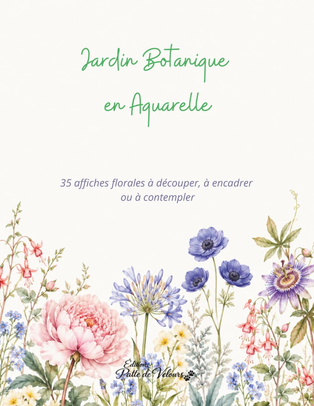 Jardin Botanique en Aquarelle: 35 affiches florales à découper, à encadrer ou à contempler (French Edition) baixar o livro de graça