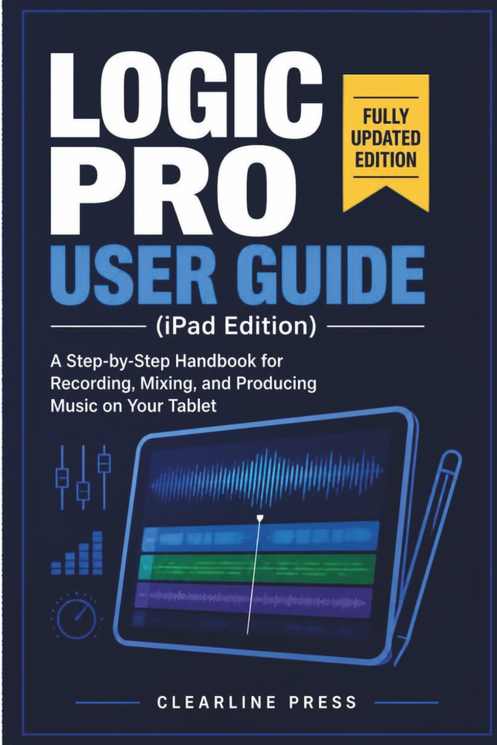 capítulo por capítulo baixar LOGIC PRO USER GUIDE (iPad Edition): A Step-by-Step Handbook for Recording, Mixing, and Producing Music on Your Tablet