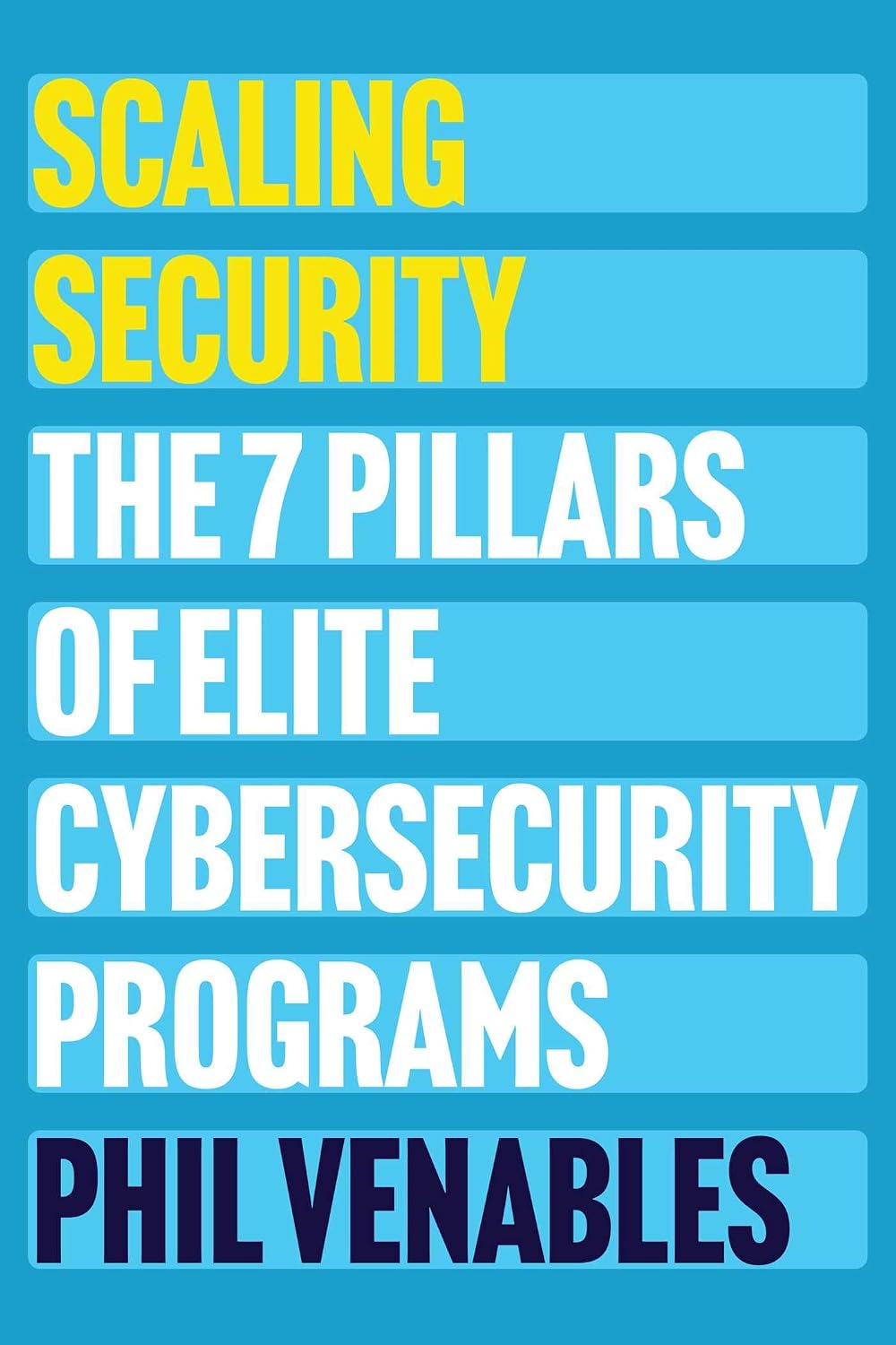 Scaling Security: The 7 Pillars of Elite Cybersecurity Programs (English Edition) baixar livro de graça
