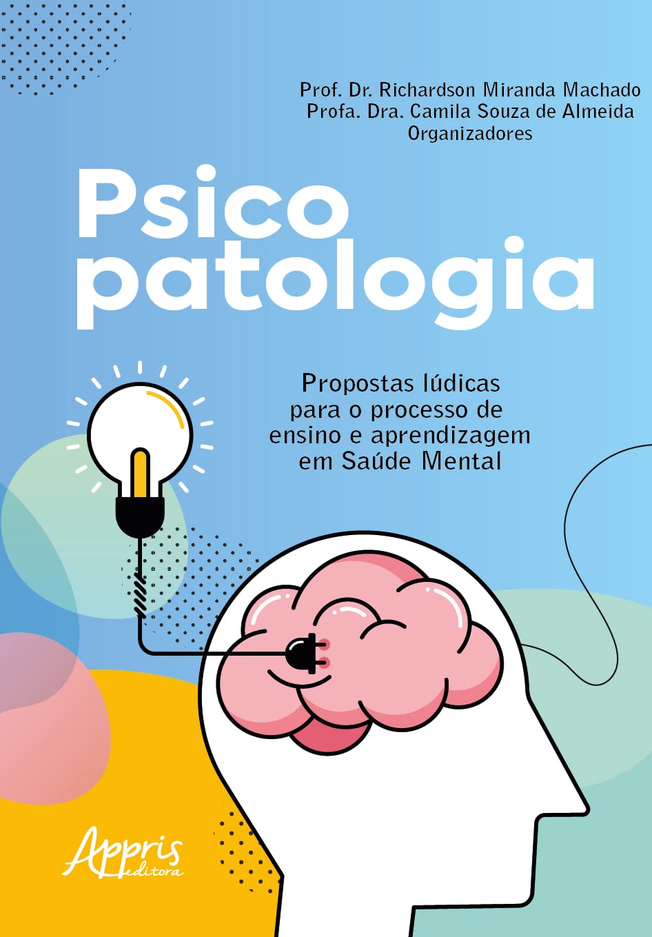 Psicopatologia: propostas lúdicas para o processo de ensino e aprendizagem em saúde mental baixar livro de graça