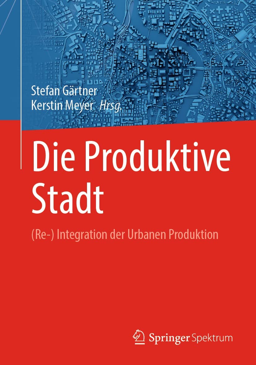 Die Produktive Stadt: (Re-) Integration der Urbanen Produktion (German Edition) baixar livro de graça