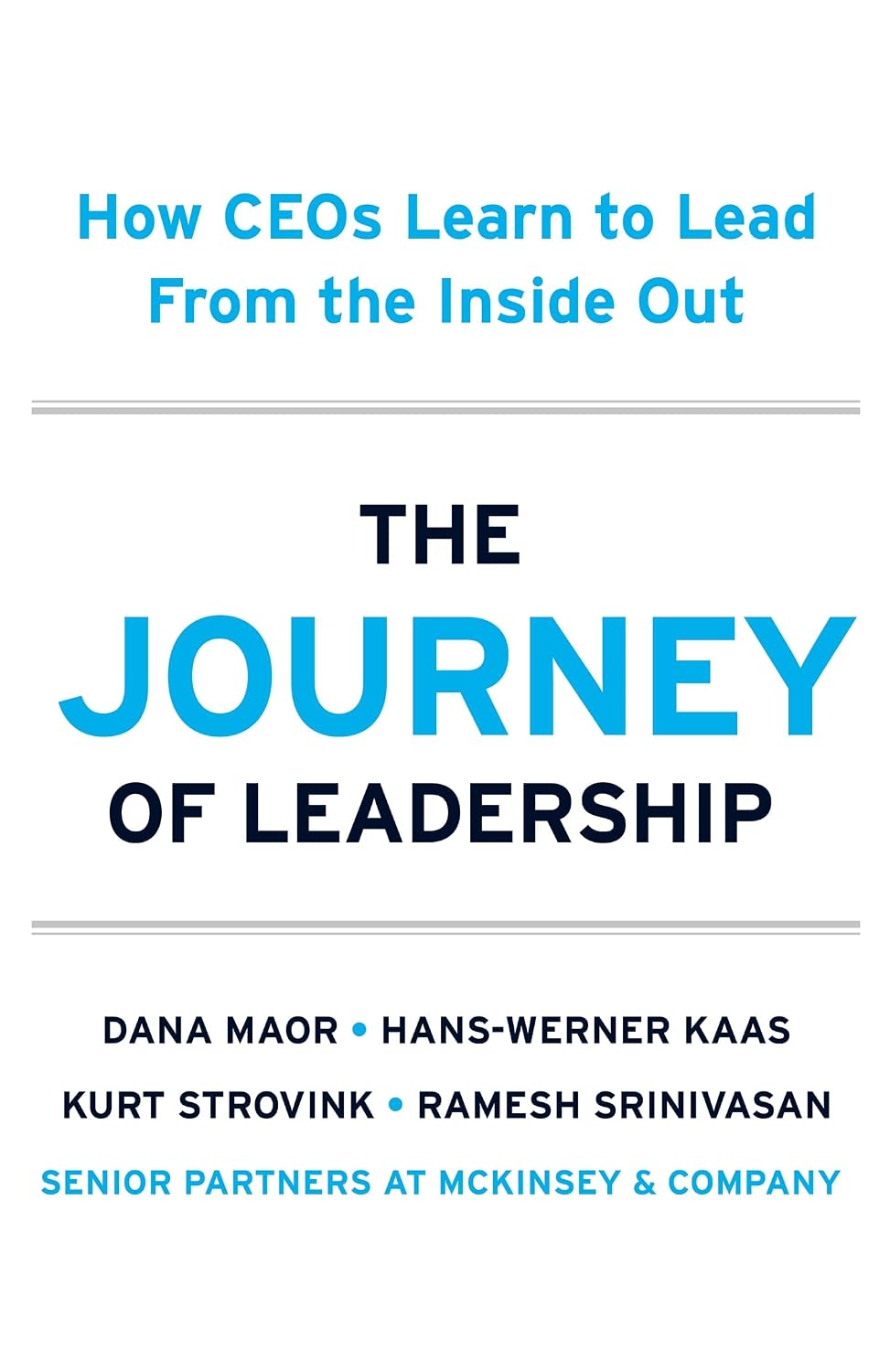 The Journey of Leadership: How CEOs Learn to Lead from the Inside Out (English Edition)