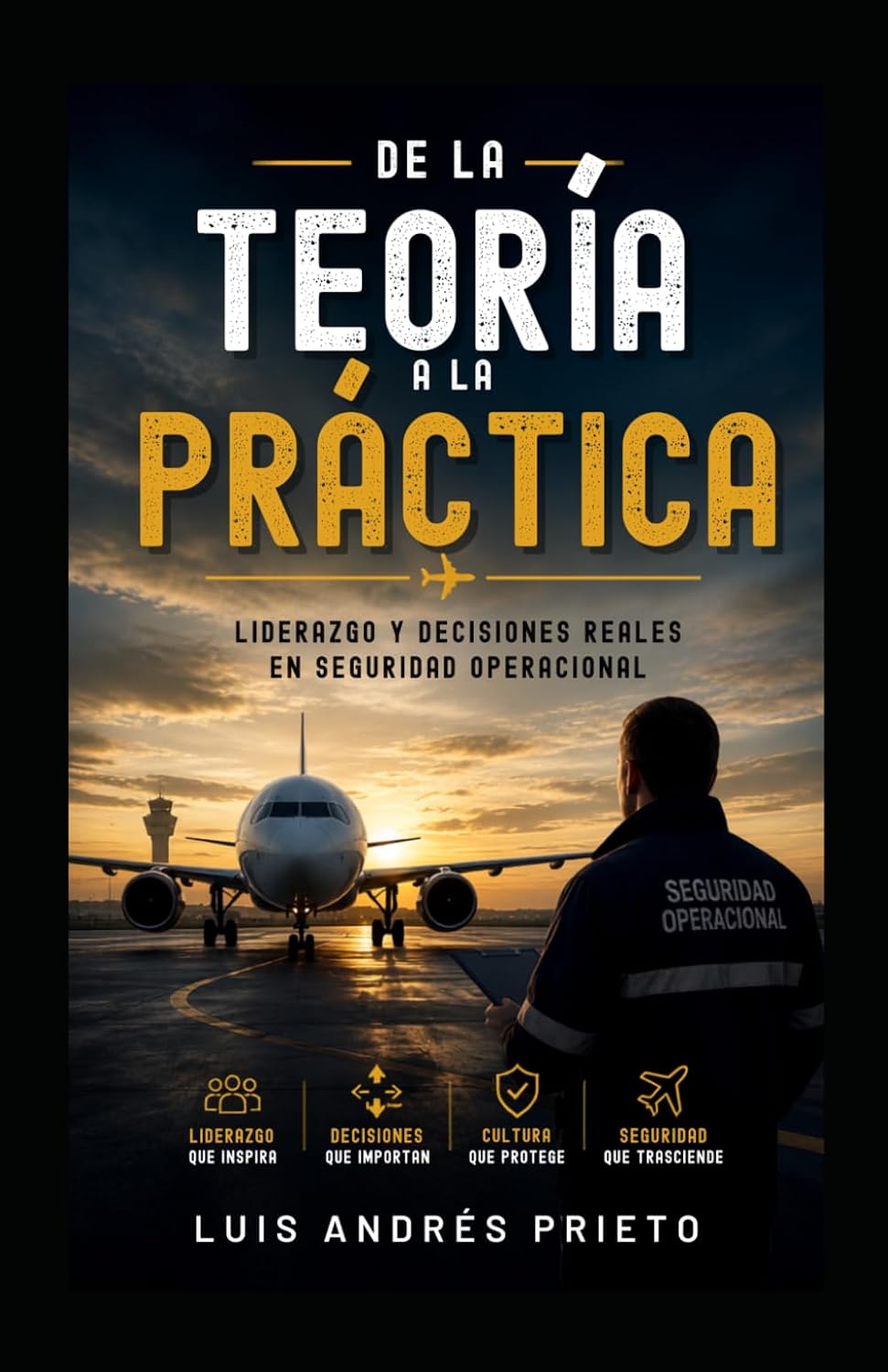 capítulo por capítulo baixar de la Teoría a la Práctica: Liderazgo y decisiones reales en seguridad operacional