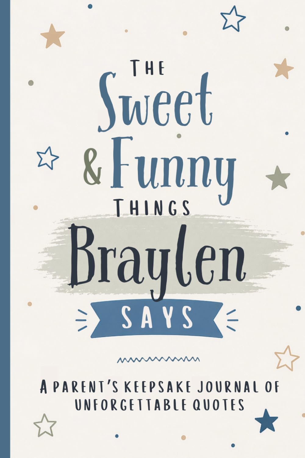 The Sweet & Funny Things Braylen Says: A Parents’ Keepsake Journal of Unforgettable Quotes baixar o livro de graça