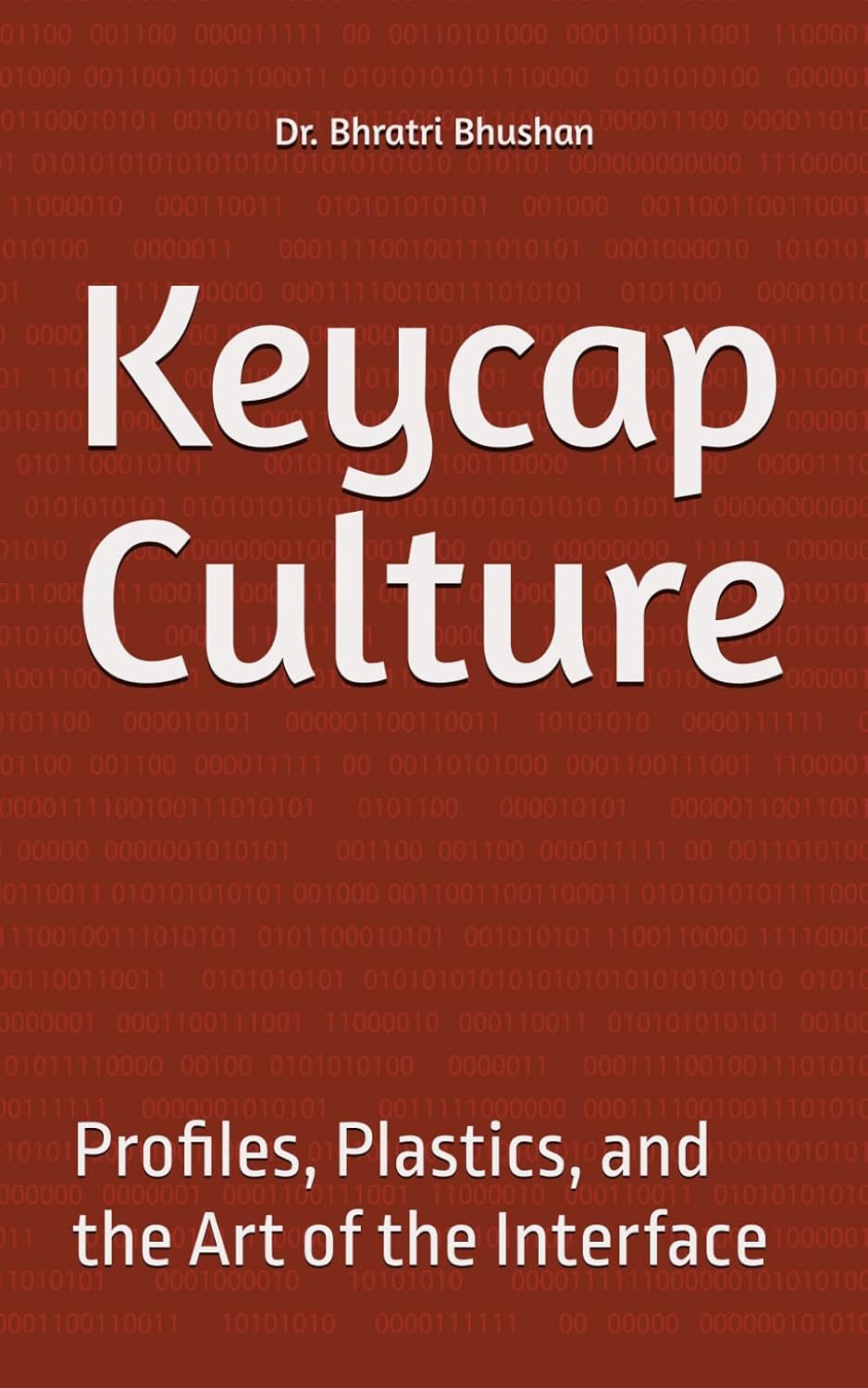ler totalmente Keycap Culture: Profiles, Plastics, and the Art of the Interface