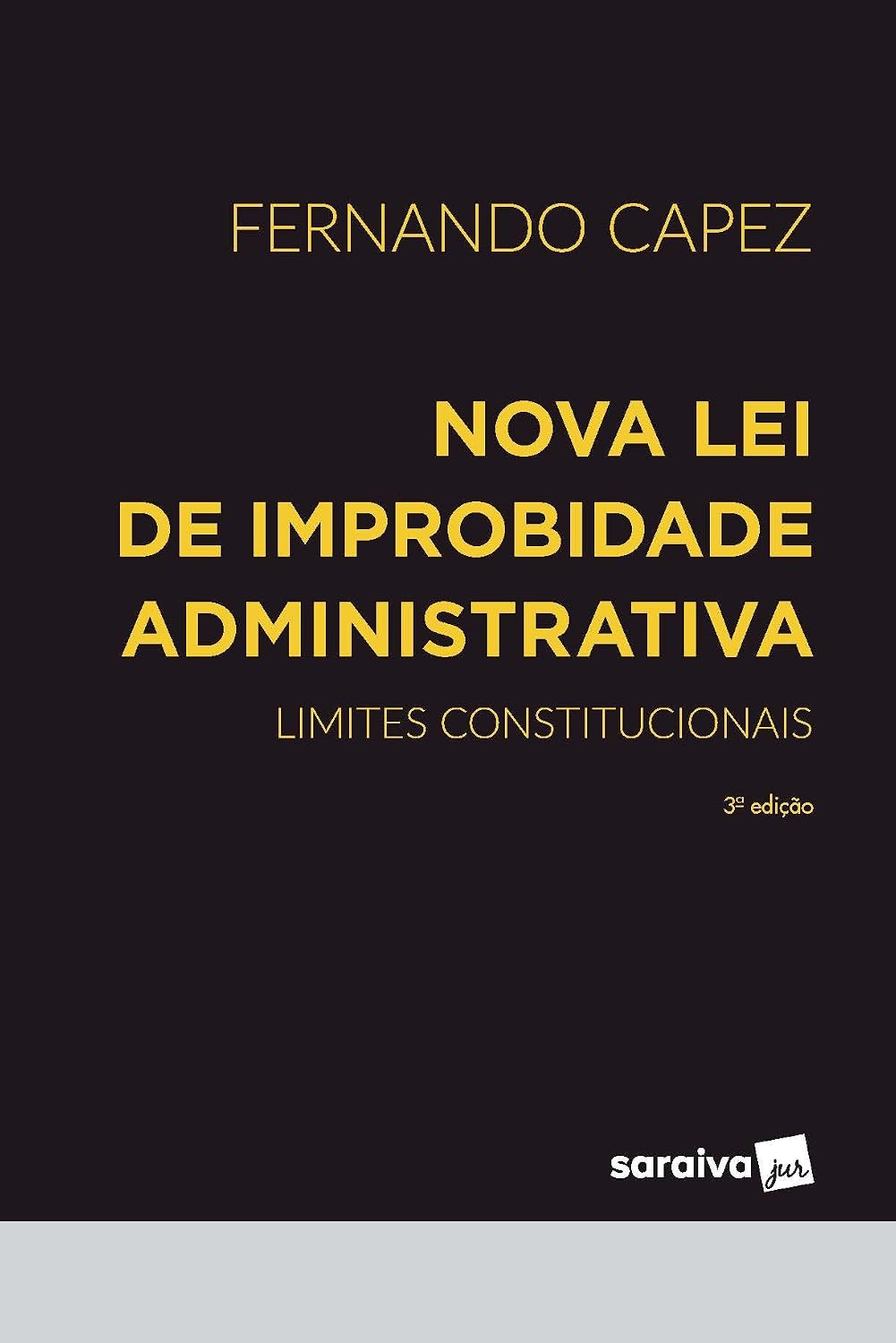 ler totalmente Nova Lei de Improbidade Administrativa - 3ª Edição 2023