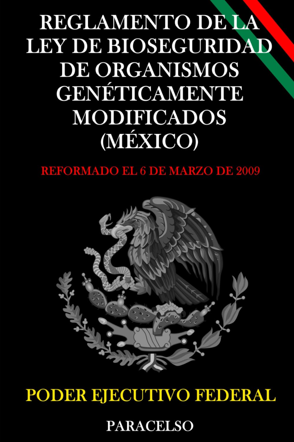REGLAMENTO DE LA LEY DE BIOSEGURIDAD DE ORGANISMOS GENÉTICAMENTE MODIFICADOS (MÉXICO) baixar livro de graça