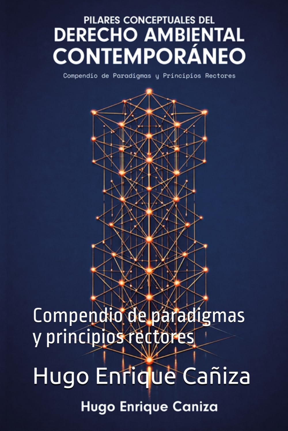 capítulo por capítulo baixar Pilares conceptuales del Derecho Ambiental contemporáneo: Compendio de paradigmas y principios rectores (Spanish Edition)