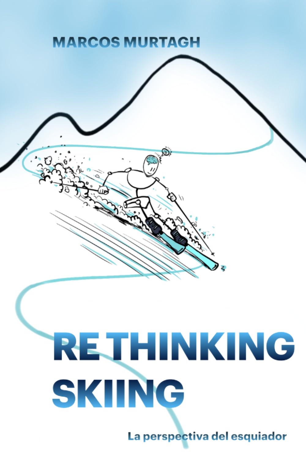ler totalmente ReThinking Skiing: La perspectiva del esquiador (Spanish Edition)