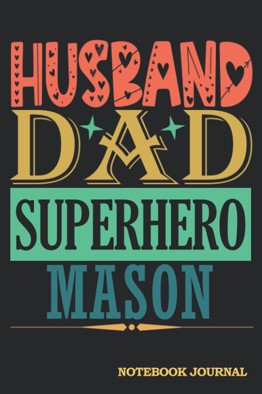 ler totalmente Husband Dad Superhero Mason Notebook Journal: Cool Gag Gift for Men Coworkers Guys for Father’s Day Birthday Christmas Retirement etc. │ Blank Lined Writing Diary Note Pad