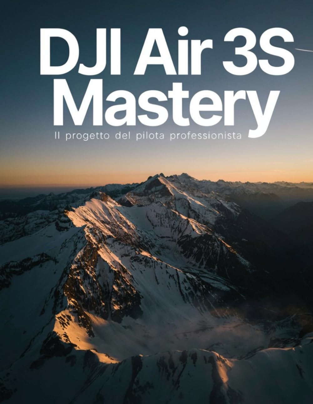 DJI Air 3S Mastery: Il progetto del pilota professionista (Italian Edition) baixar o livro de graça