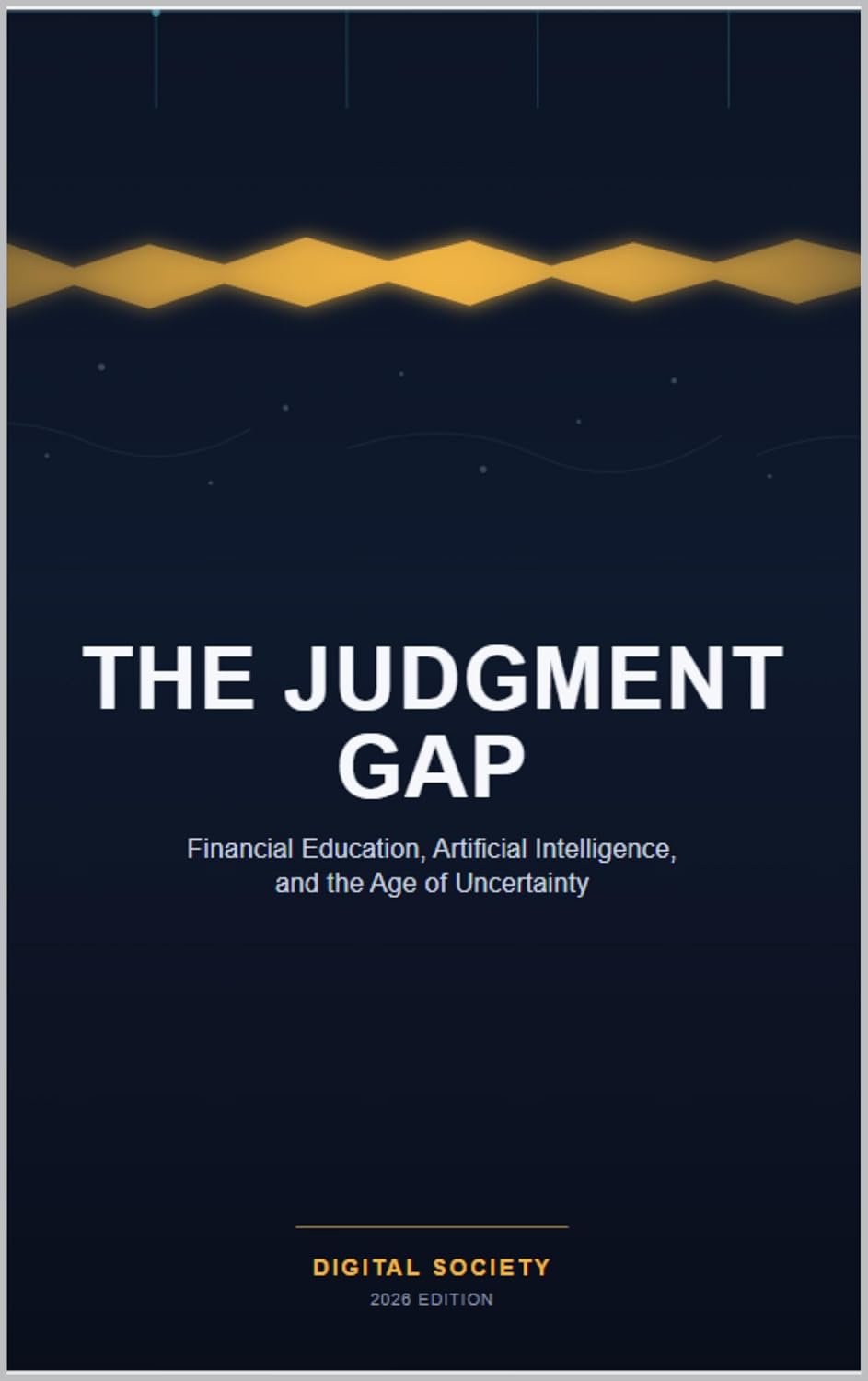 ler totalmente The Judgment Gap: Financial Education, Artificial Intelligence, and the Age of Uncertainty (English Edition)