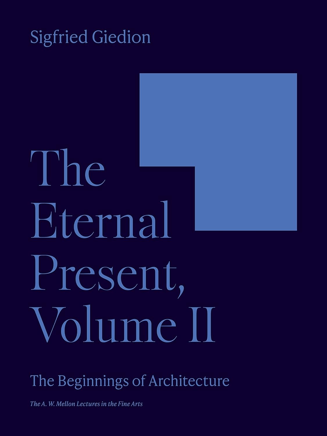 ler totalmente The Eternal Present, Volume II: The Beginnings of Architecture (The A. W. Mellon Lectures in the Fine Arts) (English Edition)