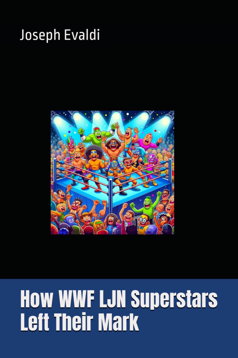 How WWF LJN Superstars Left Their Mark baixar livro de graça