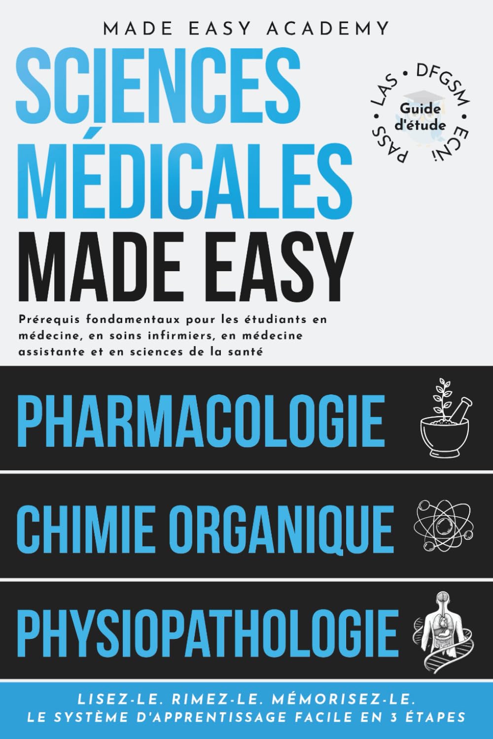 Sciences médicales Made Easy: Pharmacologie, Chimie organique & Physiopathologie Guide d'étude: L'Essentiel Santé et Sciences pour Étudiants en... PASS • LAS • DFGSM • ECNi (French Edition) baixar o livro de graça