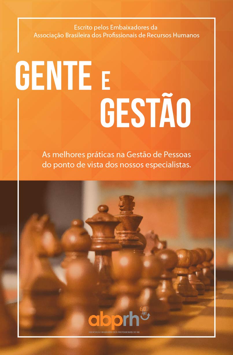 ler totalmente Gente e Gestão: As melhores práticas na Gestão de Pessoas do ponto de vista dos nossos especialistas