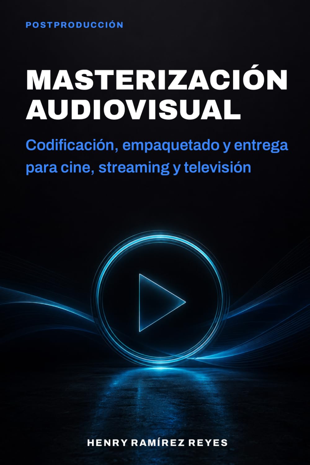 Masterización audiovisual: Codificación, empaquetado y entrega para cine, streaming y televisión: 4 baixar livro de graça