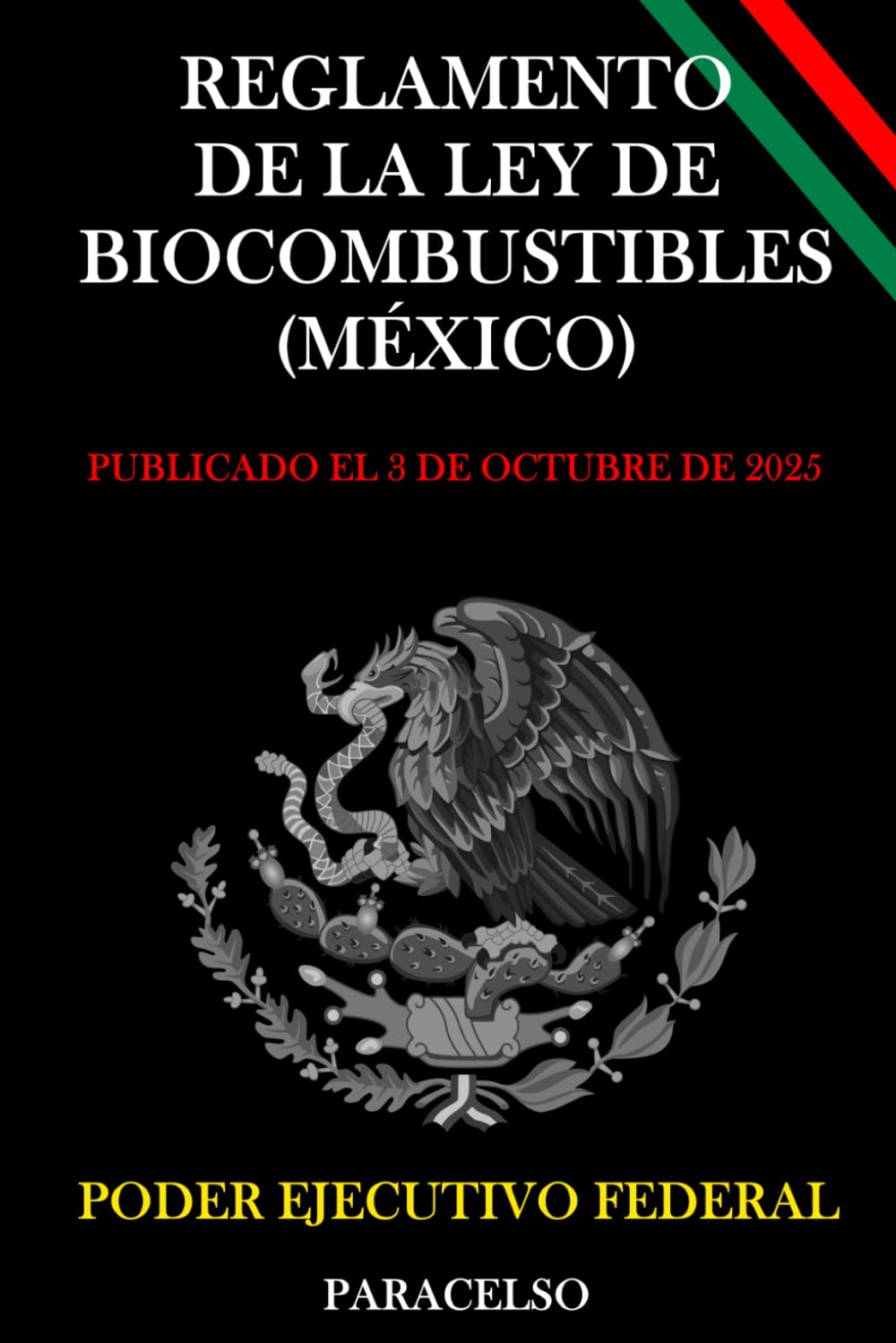 Reglamento de la Ley de Biocombustibles (México) (Spanish Edition)