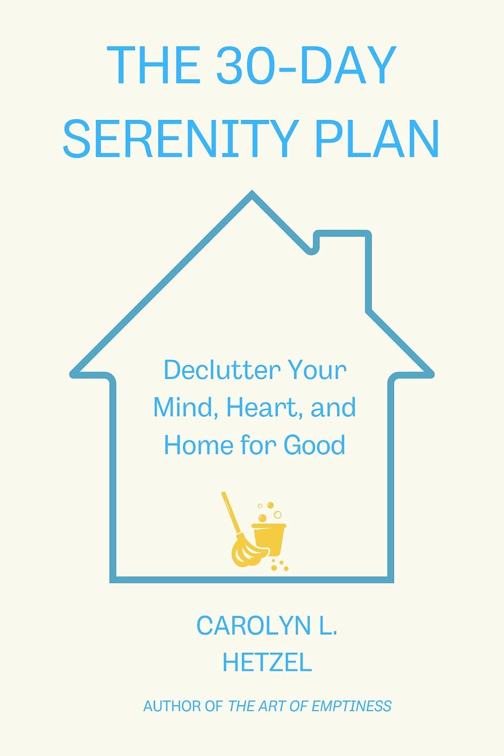 The 30-Day Serenity Plan: Declutter Your Mind, Heart, and Home for Good (English Edition) baixar o livro de graça