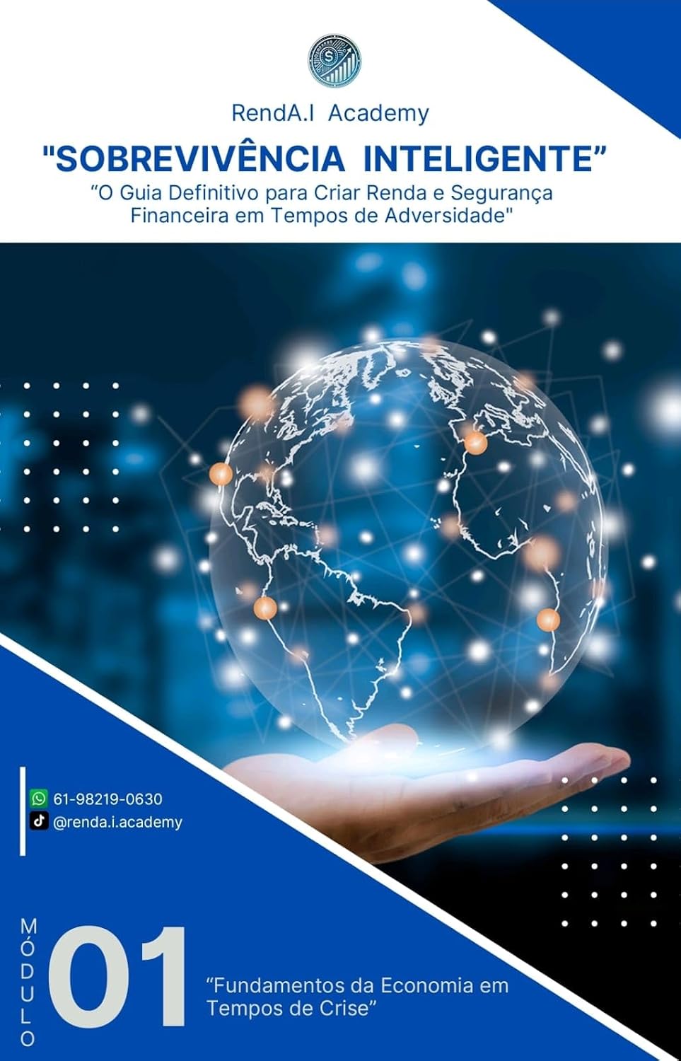 MÓDULO 1 "Fundamentos da Economia em Tempos de Crise”: MÓDULO 1 ("Sobrevivência Inteligente” - “O Guia Definitivo para Criar Renda e Segurança Financeira em Tempos de Adversidade") baixar o livro de graça