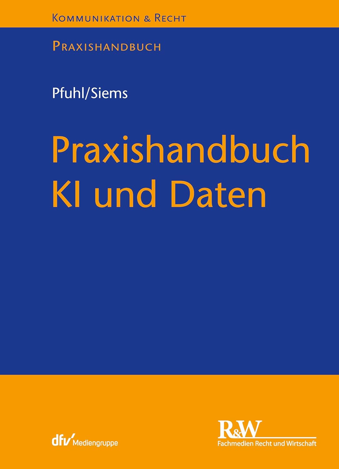 capítulo por capítulo baixar Praxishandbuch KI und Daten (Kommunikation & Recht) (German Edition)