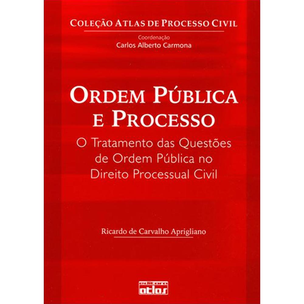 ler totalmente Ordem Pública E Processo: O Tratamento Das Questões De Ordem Pública No Direito Processual Civil