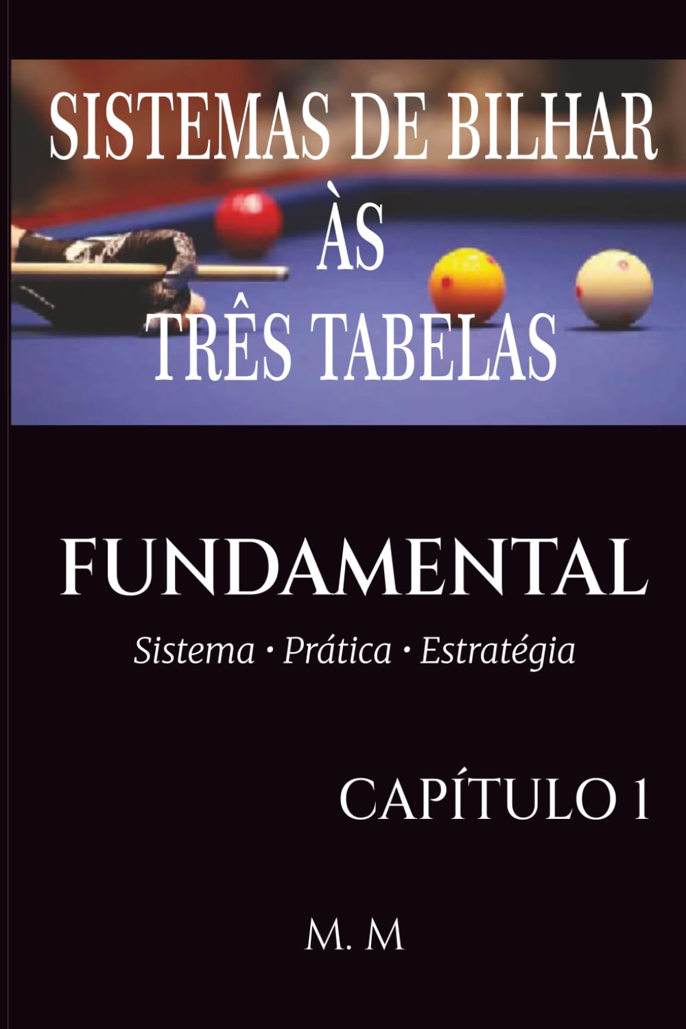 Sistemas De Bilhar Às Três Tabelas – Fundamental - Capítulo 1: Sistemas Iniciais e Fundamentos | FUNDAMENTAL (Sistemas Integrais) (Portuguese Edition) baixar o livro de graça